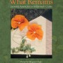 Photo of the book "What Remains" by Margaret Chula and Cathy Erickson.